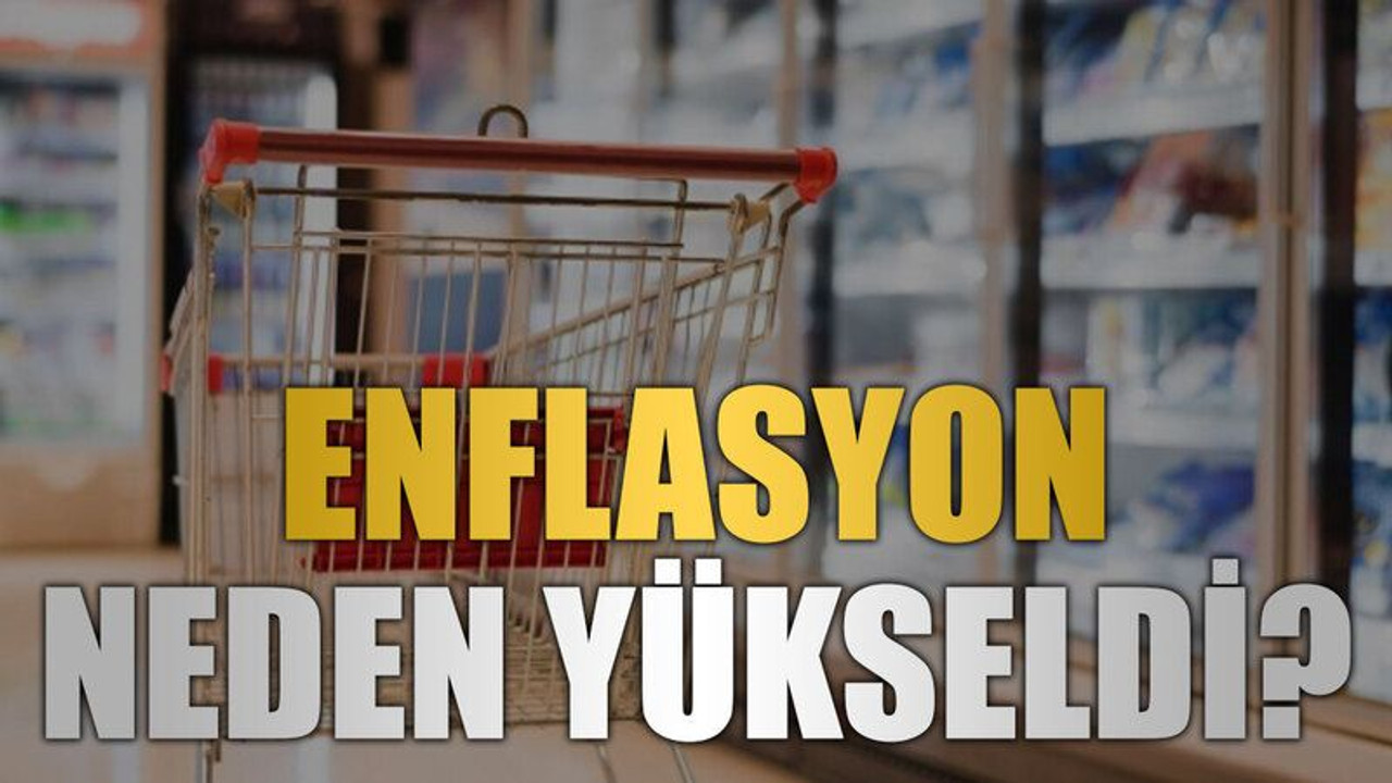 Enflasyon Temmuzda neden yükseldi?