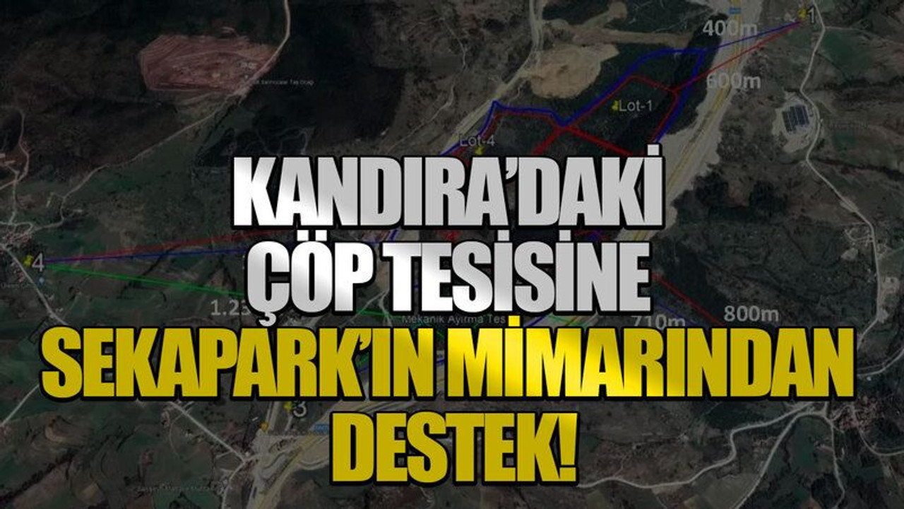 Kandıra’daki çöp tesisine Sekapark’ın mimarından destek!