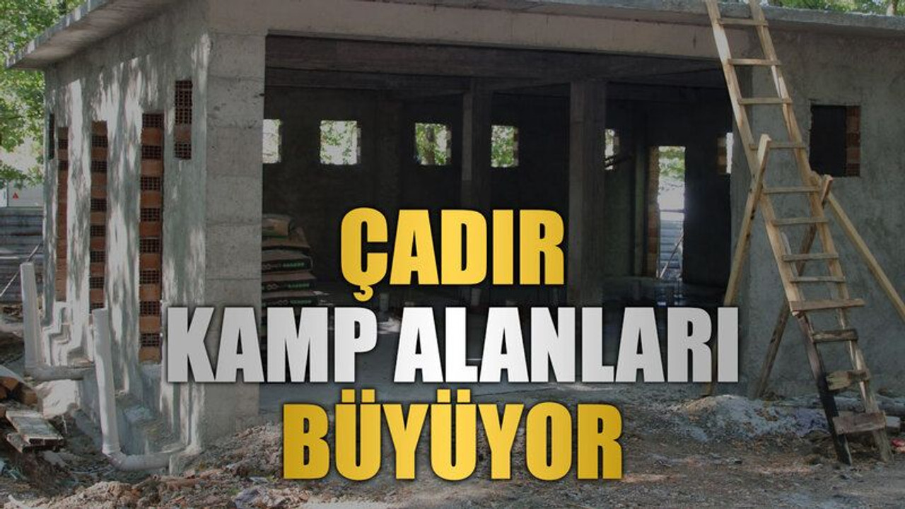 Çadır kamp alanları büyüyor