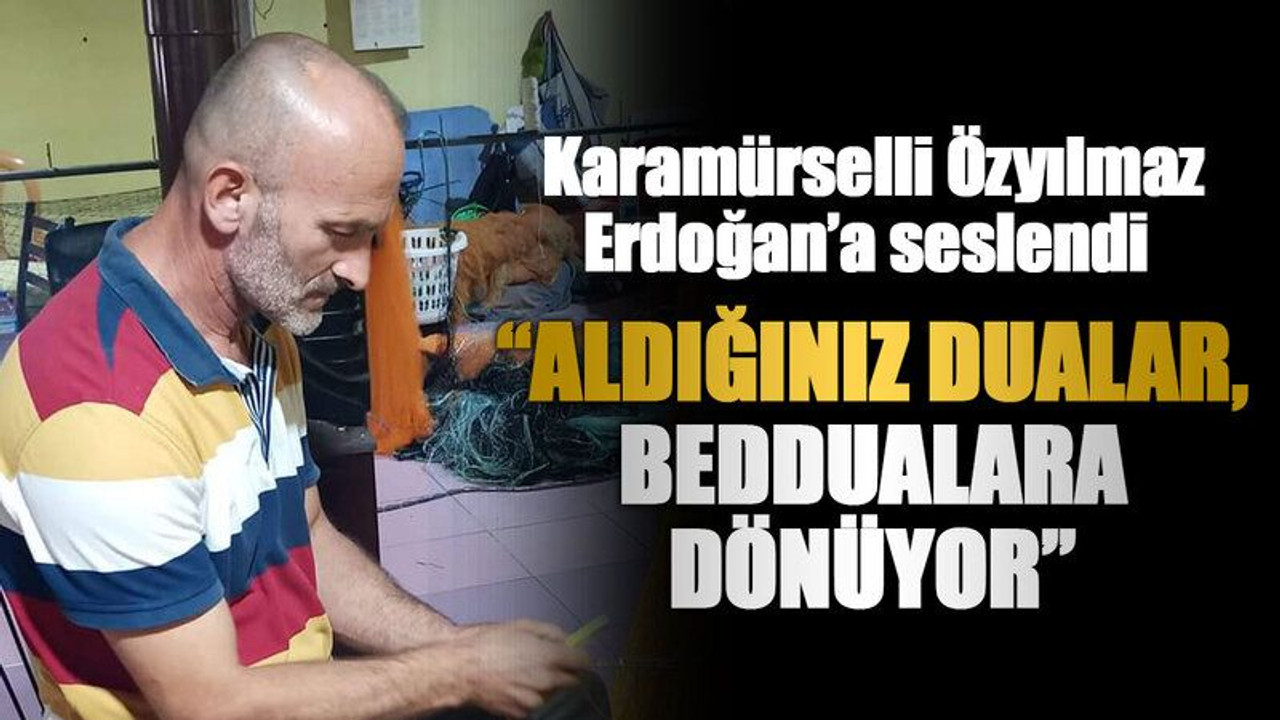 Karamürselli Özyılmaz Erdoğan’a seslendi “Aldığınız dualar, beddualara dönüyor”