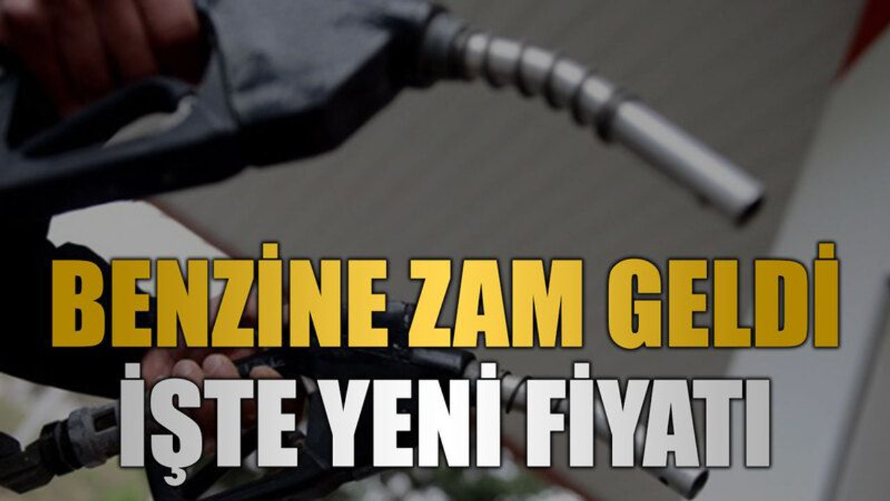 Benzine zam geldi, İşte yeni fiyatı