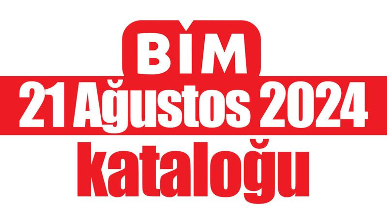 BİM 21 Ağustos 2024 Kataloğu… BİM Karavan satışı…