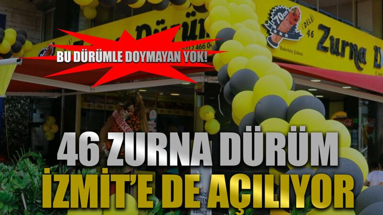 Bu dürümle doymayan yok! 46 Zurna Dürüm İzmit'te de açılıyor