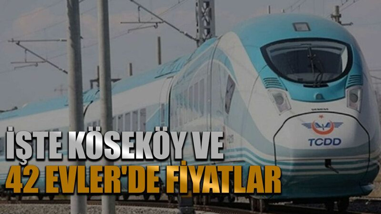 İşte Köseköy ve 42 Evler'de fiyatlar
