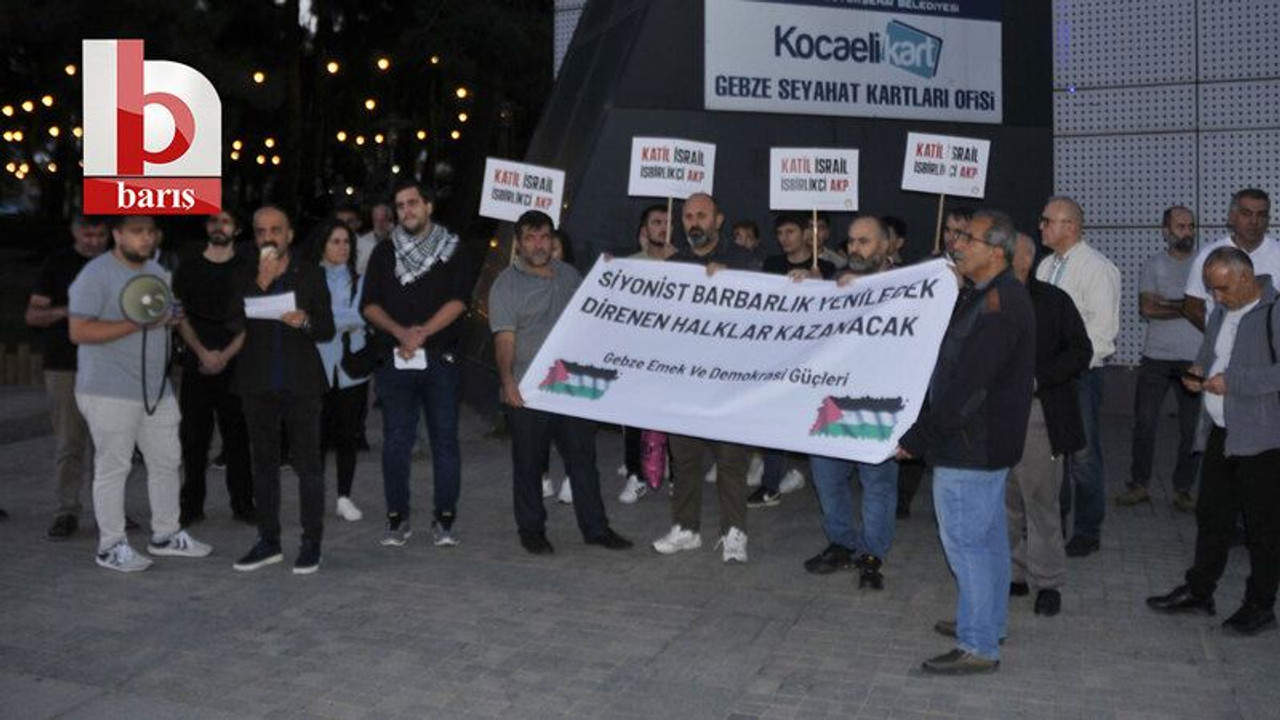 Gebze Emek ve Demokrasi Güçleri: “İsrail insanlık suçu işliyor”