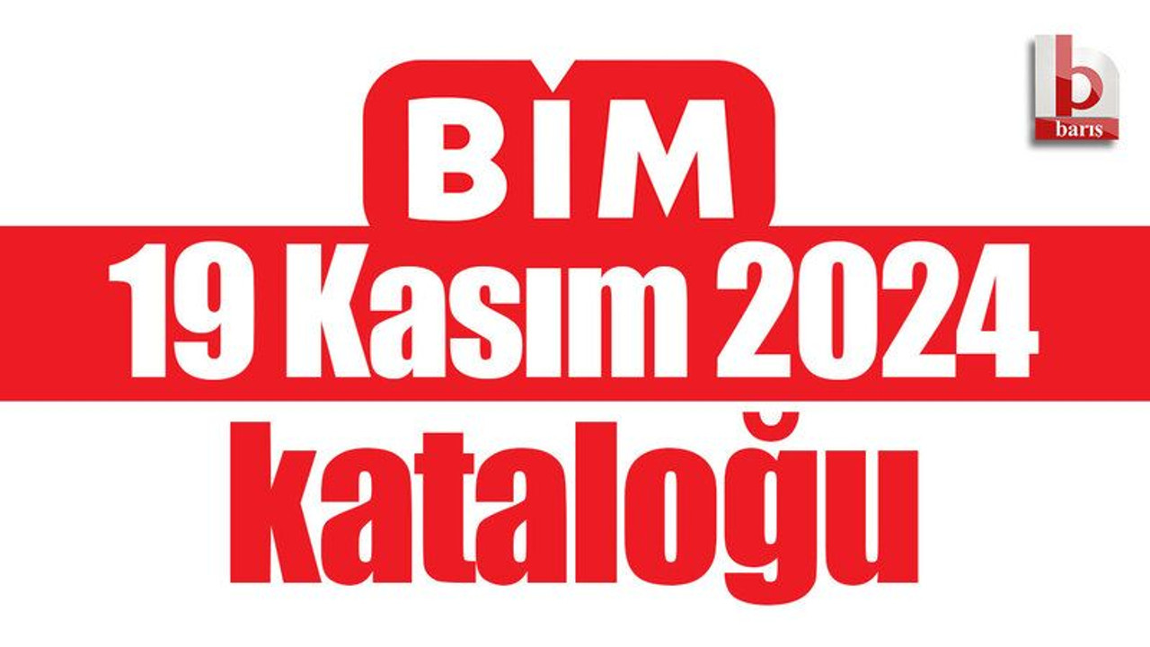 BİM 19 KASIM 2024 KATALOĞU Aktüel Ürünler