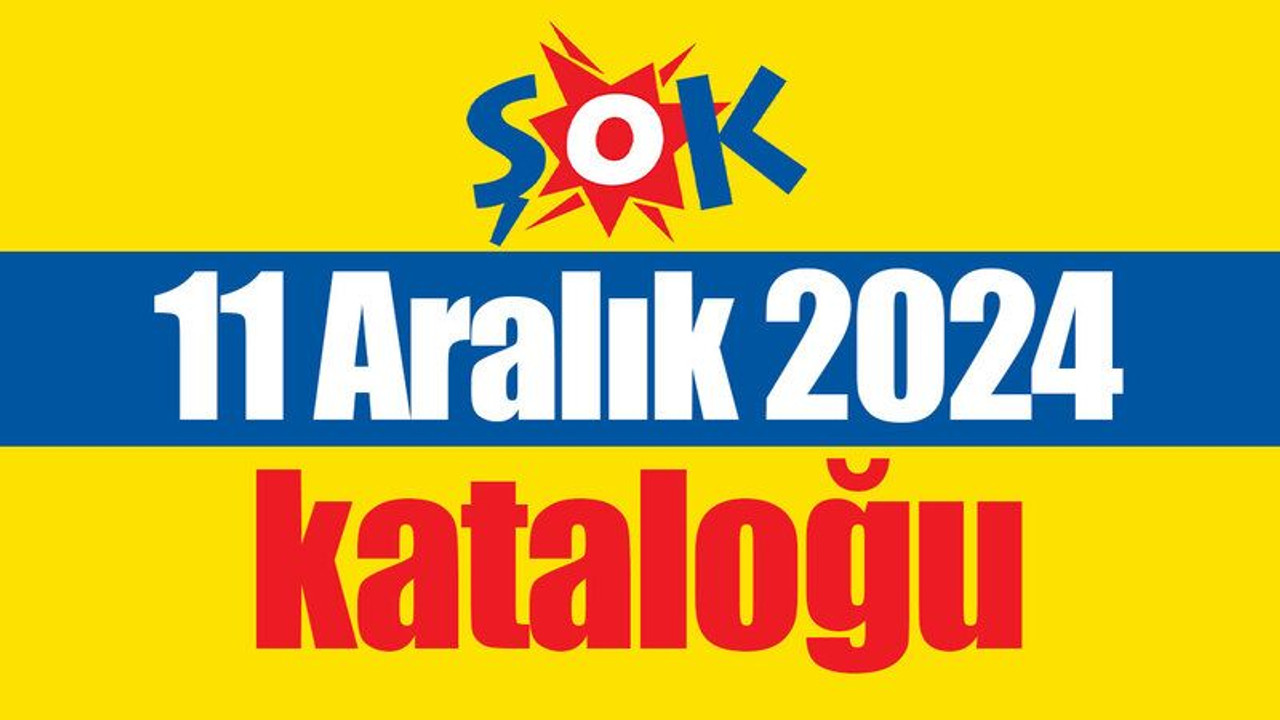 Şok Market 11-17 Aralık 2024 KATALOĞU Aktüel Ürünler Listesi
