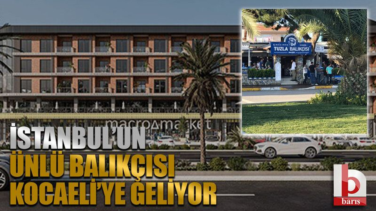 İstanbul’un ünlü balıkçısı Kocaeli’ye geliyor