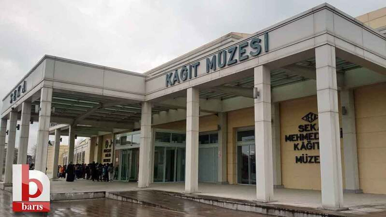 SEKA Kağıt müzesinden geçmişe yolculuk