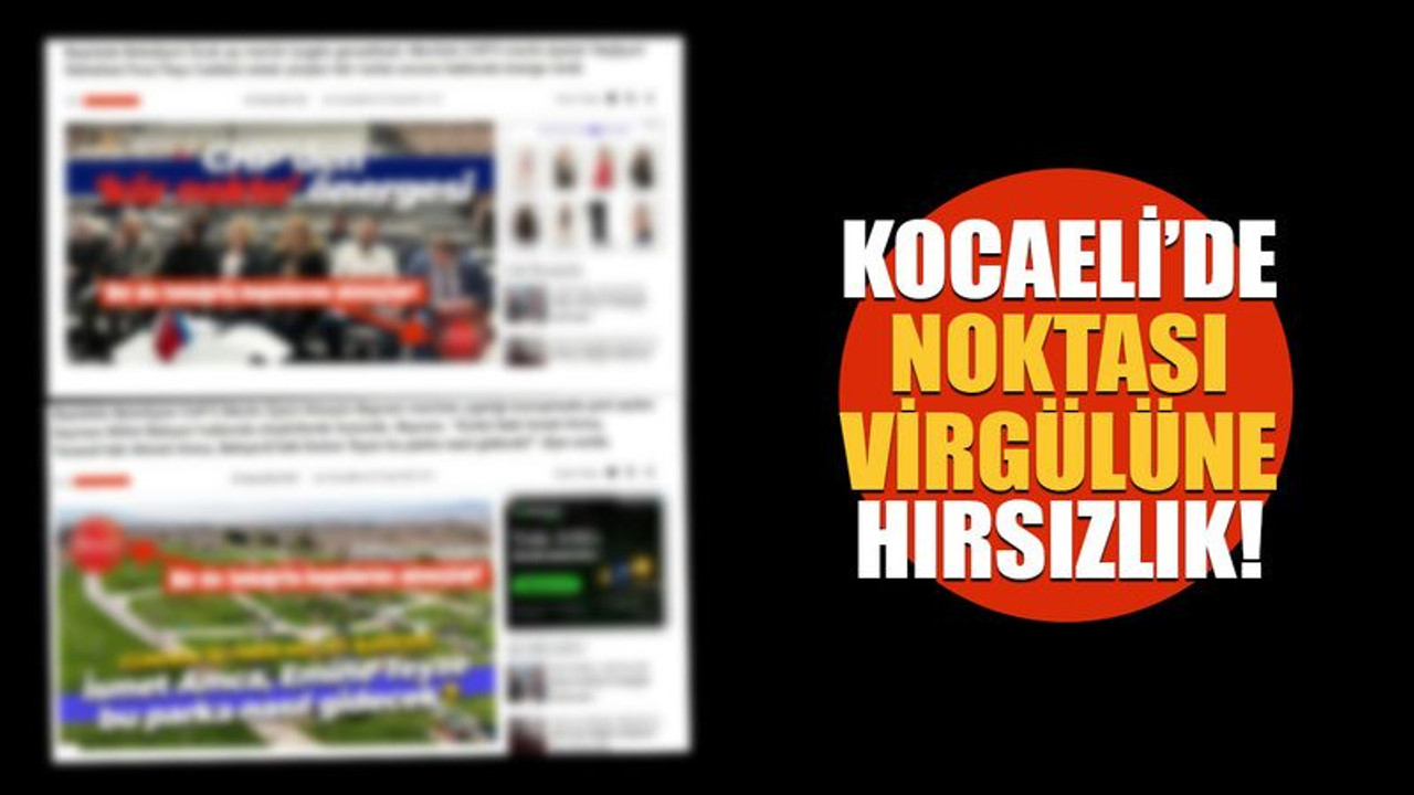 Kocaeli’de “Noktası virgülüne” hırsızlık!