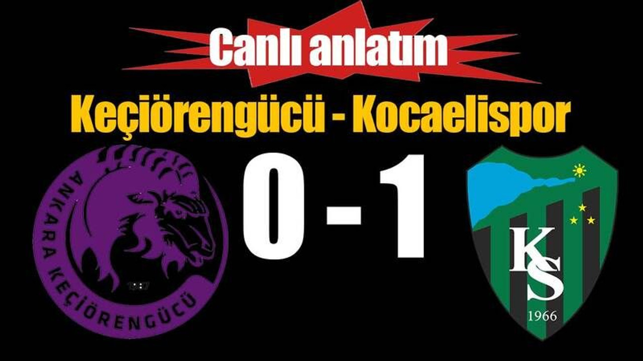 Keçiörengücü - Kocaelispor