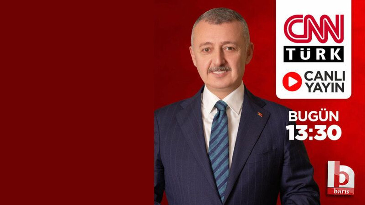 Tahir Büyükakın 13.30’da CNN Türk’de