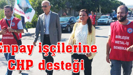 Enpay işçilerine CHP desteği