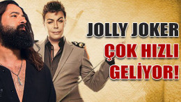 Jolly Joker çok hızlı geliyor!