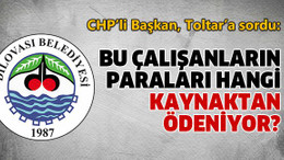 Bu çalışanların paraları hangi kaynaktan ödeniyor?