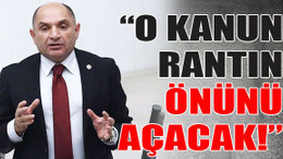 O kanun RANTIN önünü açacak!