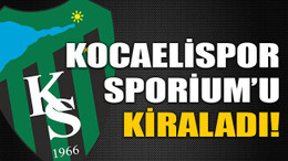 Kocaelispor Sporium’u kiraladı!