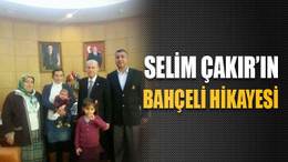 Selim Çakır’ın Bahçeli hikayesi
