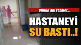 Kocaeli Devlet’te rezalet… Hastaneyi su bastı!