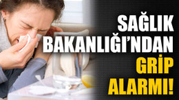 Sağlık Bakanlığı’ndan grip alarmı!