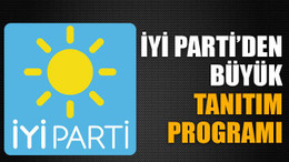 İYİ Parti’den büyük tanıtım programı