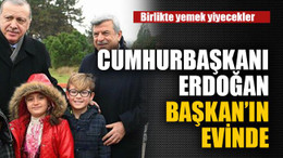 Cumhurbaşkanı Erdoğan Karaosmanoğlu’nun evine gitti