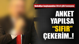 Anket yapılsa “sıfır” çekerim