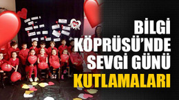 Bilgi Köprüsü’nde Sevgi Günü kutlamaları