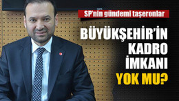 Büyükşehir’in kadro imkanı yok mu?