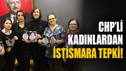 CHP’li kadınlardan istismara tepki!