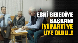 Eski belediye başkanı İyi Parti’ye üye oldu..!