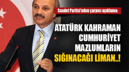 Atatürk kahraman cumhuriyet mazlumların sığınacağı liman..!