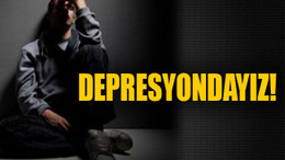Depresyondayız!