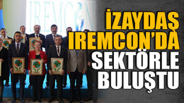 İZAYDAŞ, IREMCON’da sektörle buluştu
