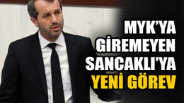 MYK'ya giremeyen Sancaklı'ya yeni görev