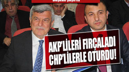 AKP'lileri fırçaladı, CHP'lilerle oturdu
