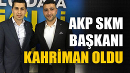 AKP SKM Başkanı Kahriman oldu