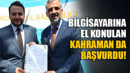 Bilgisayarına el konulan Kahraman da başvurdu!