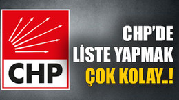 CHP’de liste yapmak çok kolay..!