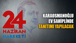 24 Haziran Hareketi’nin lansmanı yapılacak