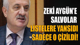 Zeki Aygün’e salvolar listelere yansıdı sadece o çizildi!