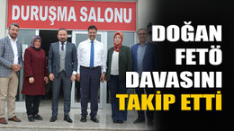 Doğan FETÖ davasını takip etti
