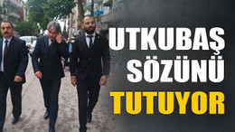 Utkubaş sözünü tutuyor