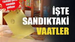 Türkiye yarın sandığa gidiyor İşte sandıktaki vaatler