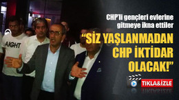 Haydar Akar: Siz yaşlanmadan CHP iktidar olacak!