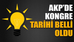 AKP’de kongre tarihi belli oldu