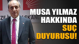 Musa Yılmaz hakkında suç duyurusu!