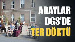 Adaylar DGS’de ter döktü