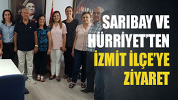 Sarıbay ve Hürriyet’ten İzmit İlçe’ye ziyaret