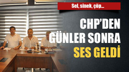 Sel, sinek, çöp… CHP’den günler sonra ses geldi
